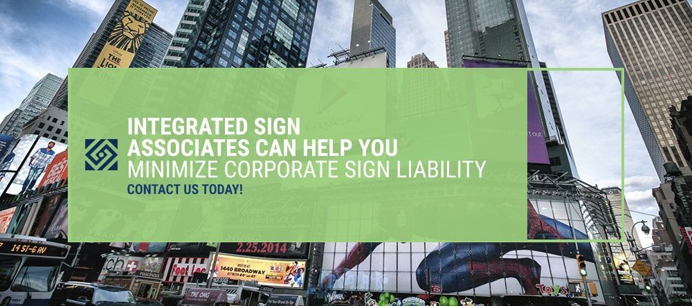 Integrated Sign Associates Can Help You Minimize Corporate Sign Liability